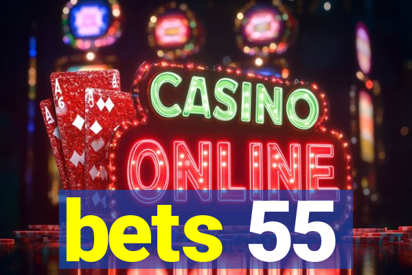 bets 55